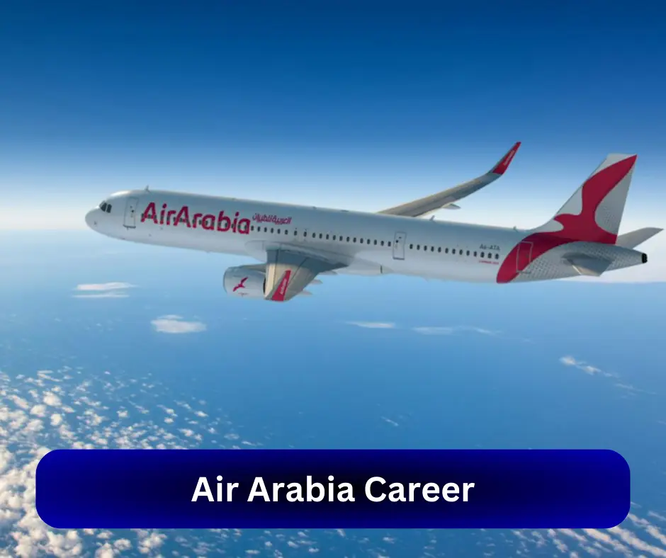 Air Arabia Career 2024 Submit @careers.airarabia.com Career Portal