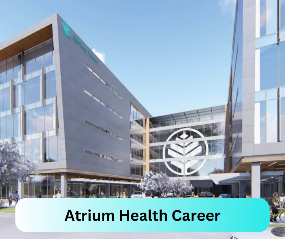 Atrium Health Career 2024 Submit @careers.atriumhealth.org Career Portal
