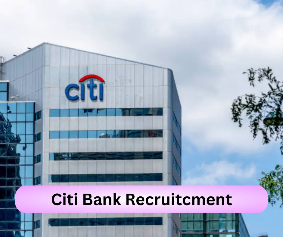 Citi Bank Recruitcment 2024 Submit @careers.citigroup.com Career Portal