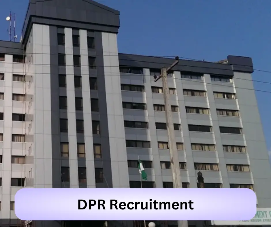 DPR Recruitment 2024 Submit @www.dpr.gov.ng Career Portal