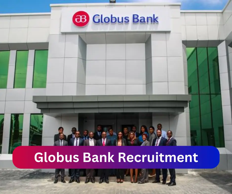 Globus Bank Recruitment 2024 Submit @globusbank.com Career Portal