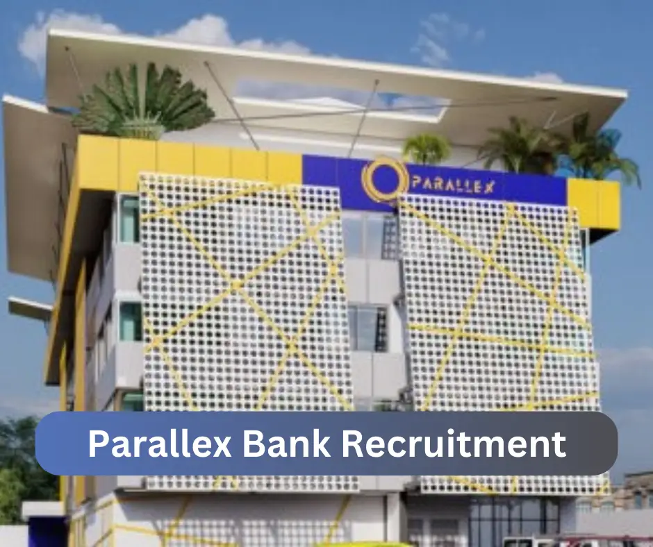 Parallex Bank Recruitment 2024 Submit @parallexbank.com Career Portal