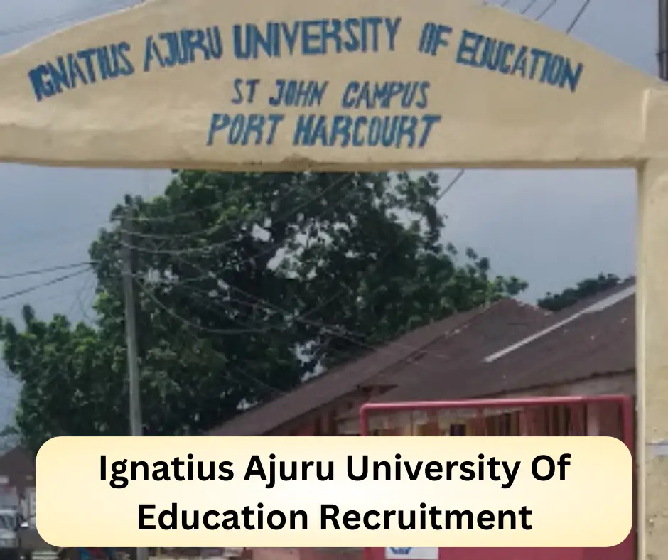 Ignatius Ajuru University Of Education Recruitment Submit @iauoe.edu.ng Career Portal