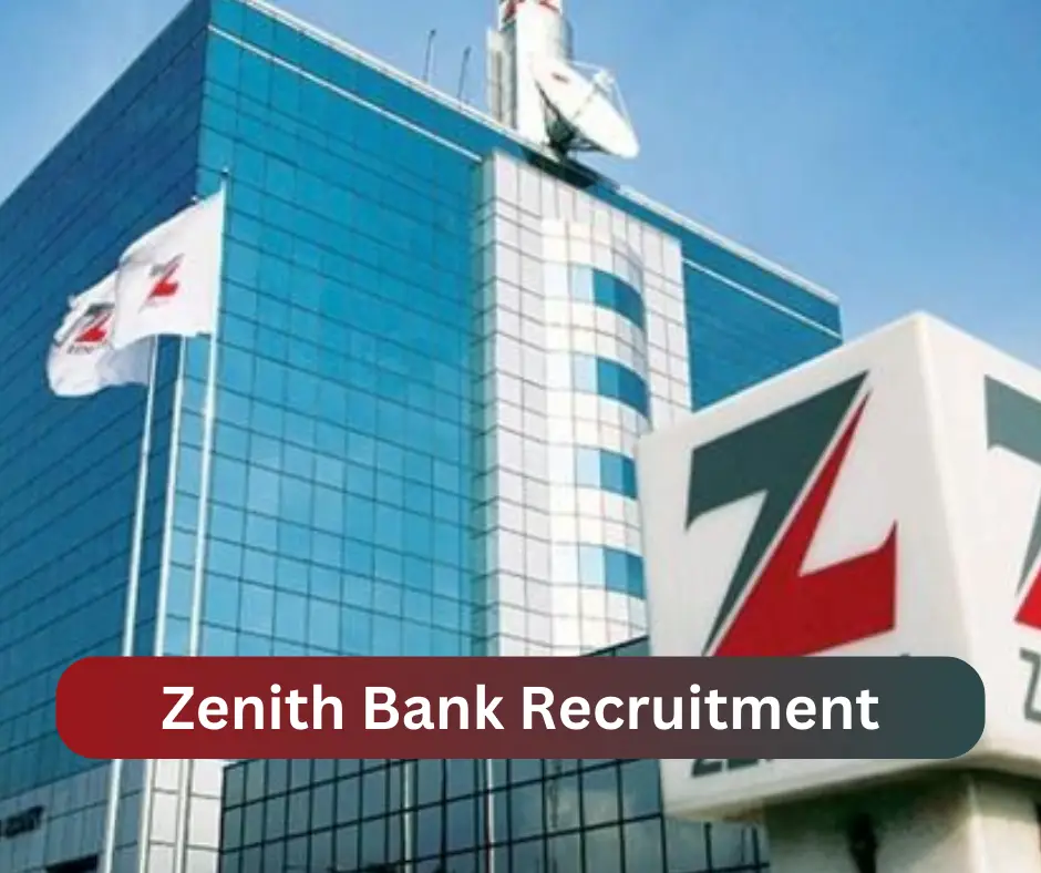 Zenith Bank Recruitment 2024 Submit @www.zenithbank.com Portal
