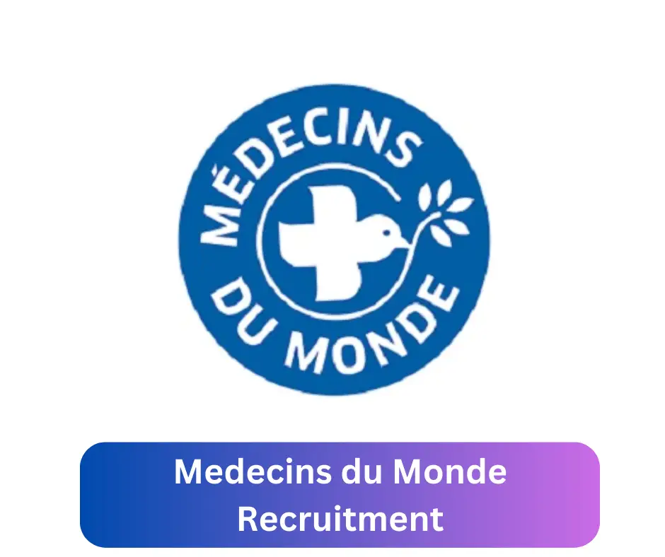 Medecins du Monde Recruitment 2024 Submit @www.medecinsdumonde.org Career Portal