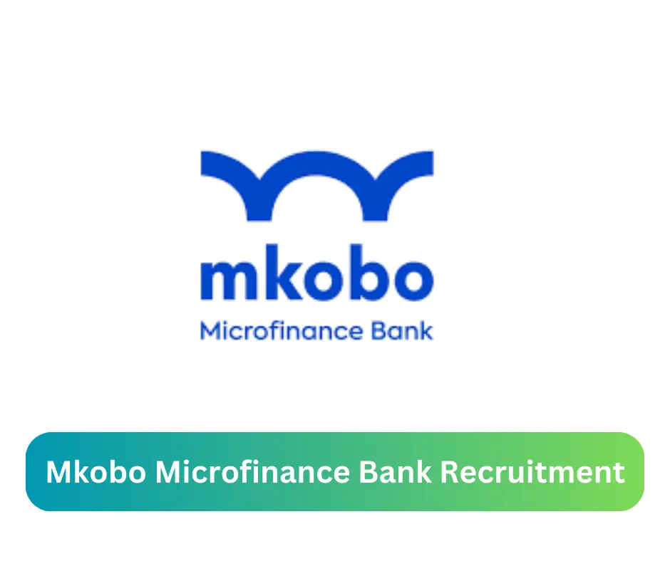 Mkobo Microfinance Bank Recruitment
