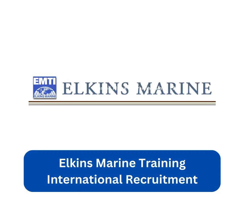 Elkins Marine Training International Recruitment 2024 Submit @www.elkinsmarine.com Career Portal