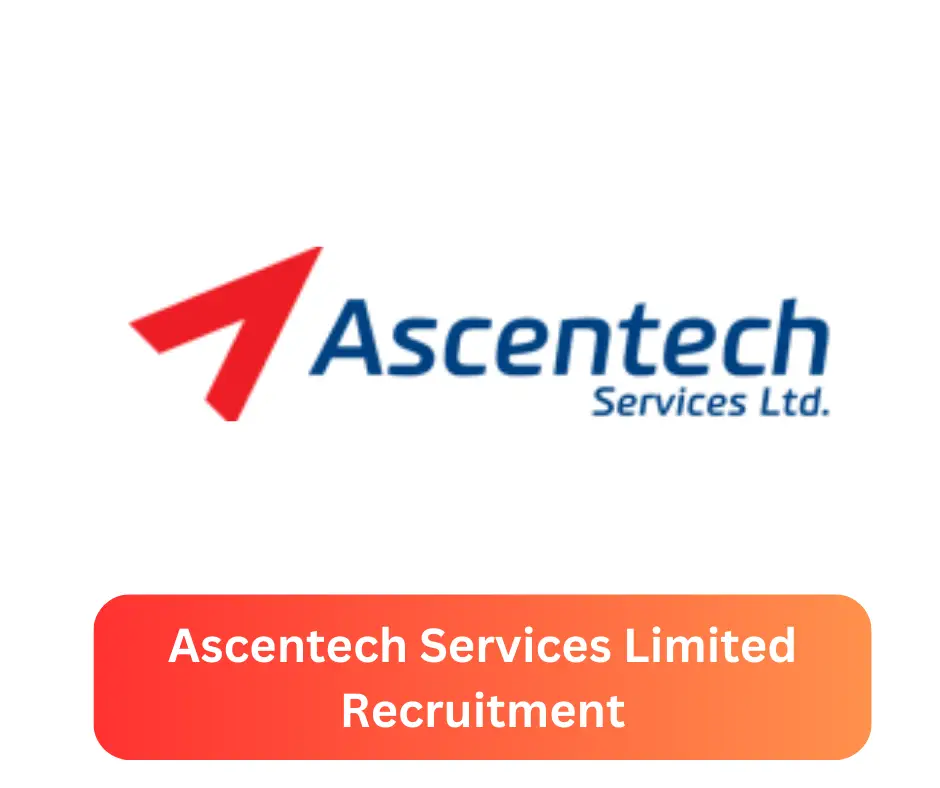 Ascentech Services Limited Recruitment 2024 Submit @www.ascentech.com.ng Career Portal