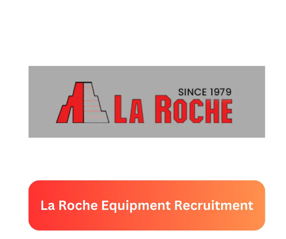 La Roche Equipment Recruitment