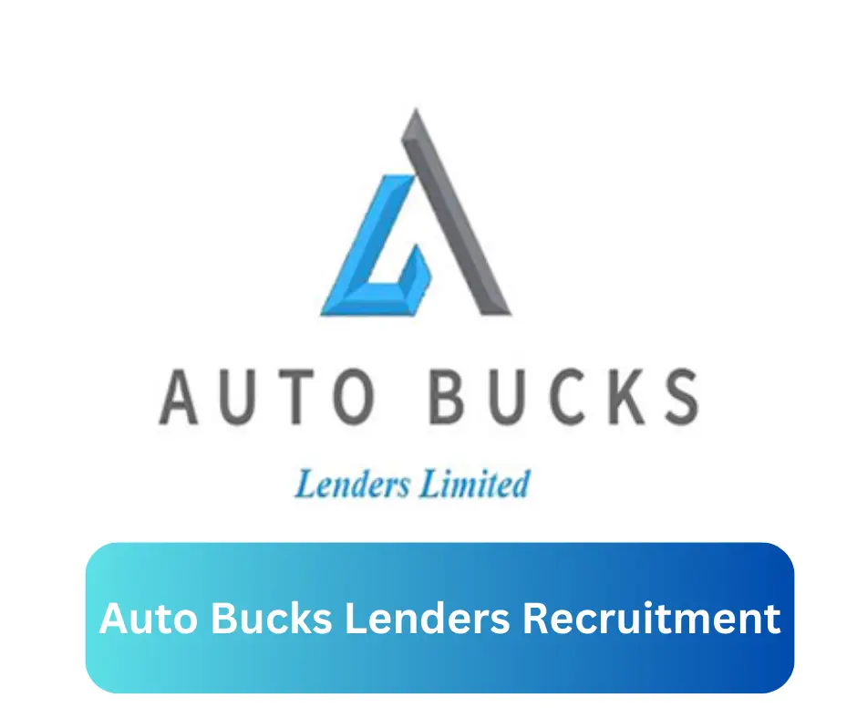 Auto Bucks Lenders Recruitment 2024 Submit @www.autobuckslenders.com Career Portal