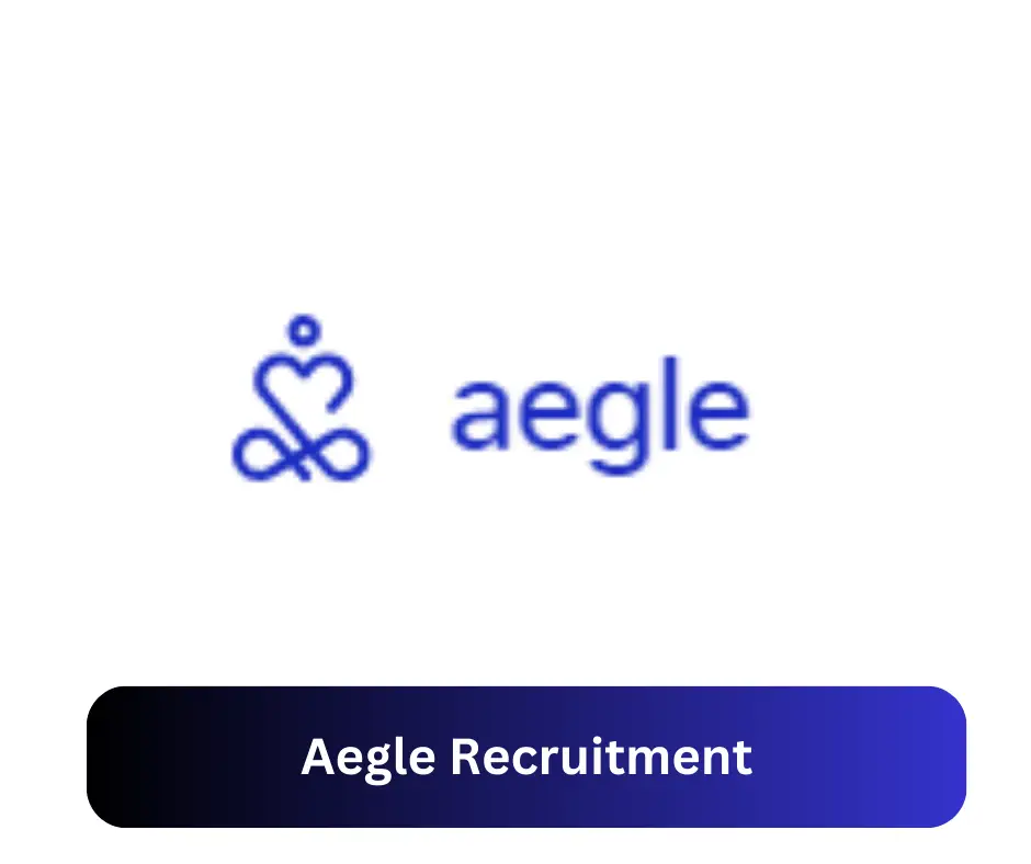 Aegle Recruitment 2024 Submit @www.aeglehealth.io Career Portal