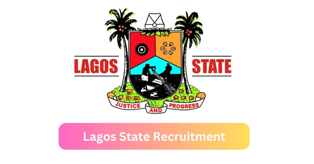 Lagos State Recruitment 2024 Submit @civilservice.lagosstate.gov.ng Career Portal