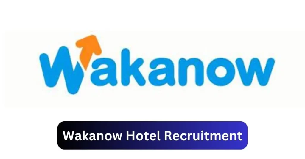 Wakanow Hotel Recruitment